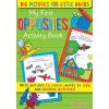 MY FIRST ACTIVITY BOOK ASSORTED (ANIMALS OPPOSITES WORDS)