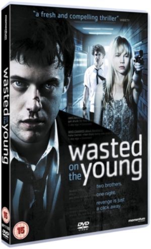 Wasted On The Young DVD