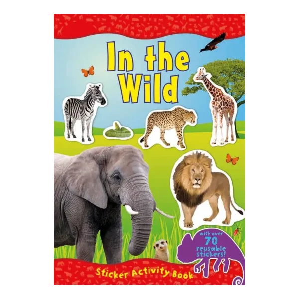 IN THE WILD STICKER ACTIVITY BOOK