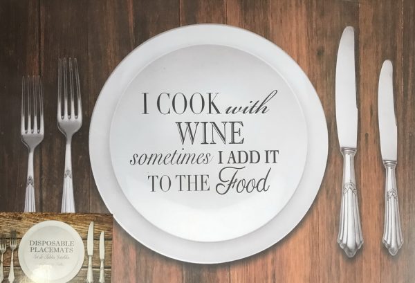 24 SHEETS SLOGAN PAPER PLACEMATS 'I COOK WITH WINE SOMETIMES I ADD IT TO THE FOOD'