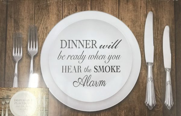 24 SHEETS SLOGAN PAPER PLACEMATS 'DINNER WILL BE READY WHEN YOU HEAR THE SMOKE ALARM'