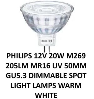PHILIPS 12V 20W M269 205LM MR16 UV 50MM GU5.3 DIMMABLE SPOT LIGHT LAMPS WARM WHITE